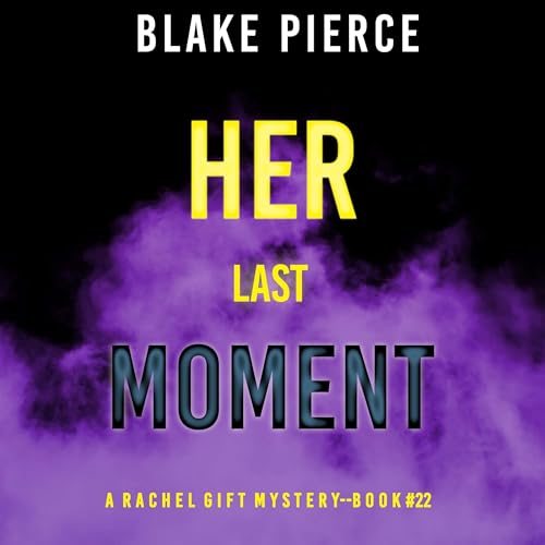 Her Last Moment Audiolibro Por Blake Pierce arte de portada