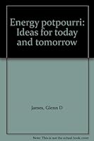 Energy potpourri: Ideas for today and tomorrow 0916898008 Book Cover