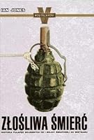 Zlosliwa smierc: Historia pulapek wojennych od I wojny swiatowej do Wietnamu 8389344157 Book Cover