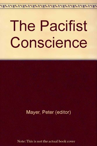 The Pacifist Conscience B000PIPT0I Book Cover