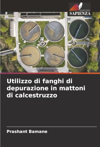 Utilizzo di fanghi di depurazione in mattoni di calcestruzzo