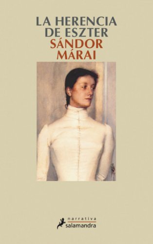 La herencia de Eszter (Spanish Edition) - Márai, Sándor