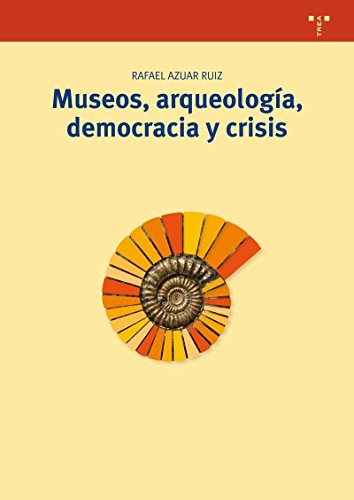 Portada de Museos, arqueología, democracia y crisis