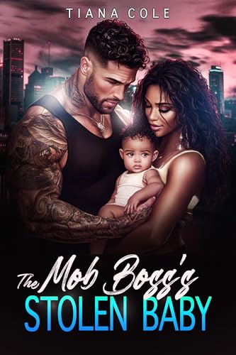 The Mob Boss's Stolen Baby - A BWWM Mafia Romance
