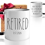 Funny Retired Mug Gift for Women Men, Retired Est.2026-What Do you Call A Person Who is Happy on Monday mug, Unique Retired Farewell Mugs Gifts for Coworkers Teacher Friends Mom Dad Nurse Boss-83