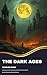 The Dark Ages (English Edition)