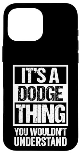 A Dodge Thing You Wouldn't Understand First Name Nickname スマホケース iPhone 16 Pro Max 用