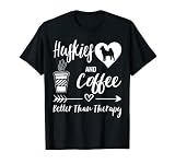 Huskies And Coffee Husky Mom Husky Dad Coffee Husky Dog T-Shirt