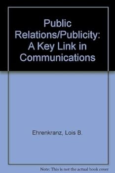 Public Relations/Publicity: A Key Link in Communications