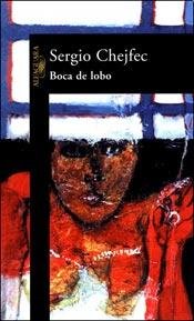BOCA DE LOBO (SPANISH EDITION) By Chejfec Sergio