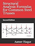 Structural Analysis Formulas for Common Steel Trusses: Second Edition