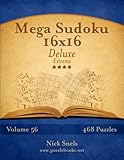 Mega Sudoku 16x16 Deluxe - Extreme - Volume 56 - 468 Logic Puzzles