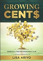GROWING CENTS: GUIDE TO A THRIVING INVESTMENT CLUB 9970978616 Book Cover