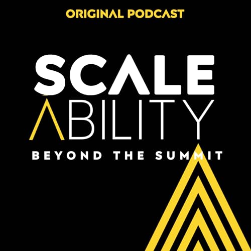 The Scale-Ability Podcast - Beyond The Summit cover art