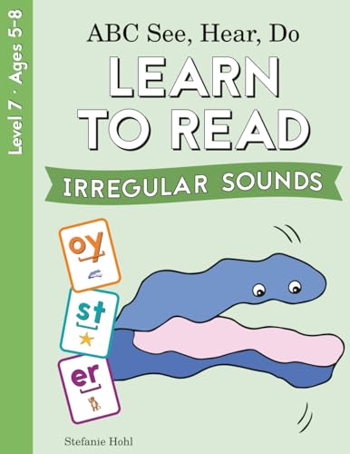 Abc See, Hear, Do Level 7: Learn To Read Irregular Sounds
