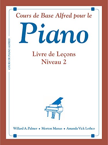 Alfred's Basic Piano Course: French Edition Lesson Book 2 (Alfred's Basic Piano Library)