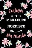 nordiste koh lanta  Certifiée meilleure nordiste du monde: Carnet de notes nordiste humour - 110 pages lignées - cadeau nordiste