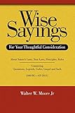 Wise Sayings: For Your Thoughtful Consideration