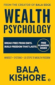 Wealth Psychology: Break Free From EMI's. Build Freedom That Lasts