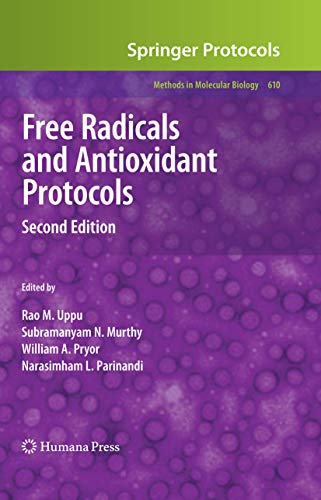 Free Radicals and Antioxidant Protocols (Methods in Molecular Biology, 610)