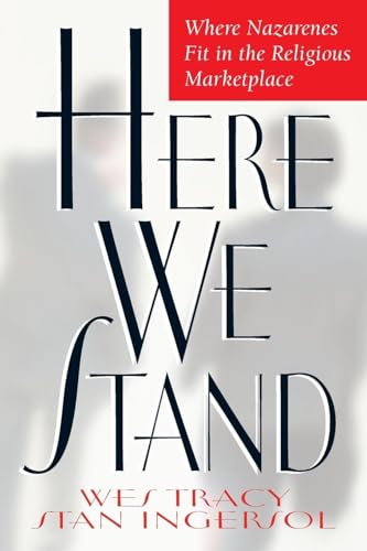 Here We Stand: Where Nazarenes Fit in the Religious Marketplace