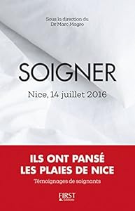 Book's Cover of Soigner : 14 juillet 2016, ils ont pansé les plaies de Nice (Hors collection)