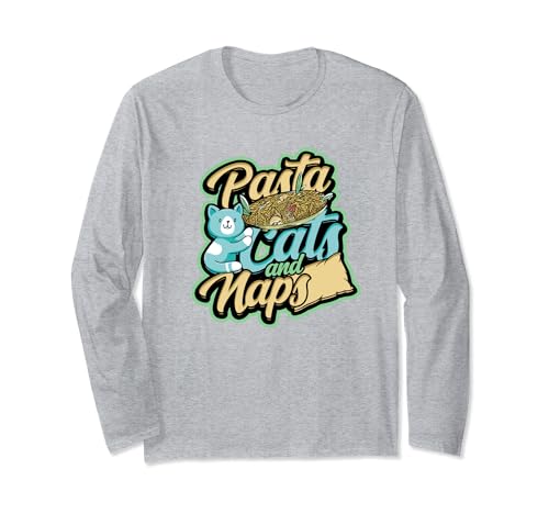 Pasta Cats & Naps - Pasta Lover's Sauce and Pillow Long Sleeve T-Shirt