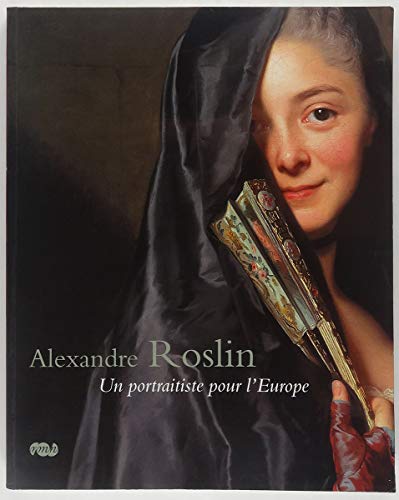 Alexandre Roslin: Un portraitiste pour l'Europe