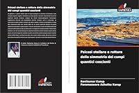 Psicosi stellare e rottura della simmetria dei campi quantici coscienti (Italian Edition) 3639858891 Book Cover