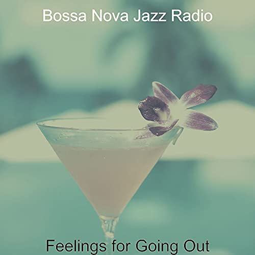 Amazon MusicでBossa Nova Jazz RadioのFeelings for Going Outを再生する