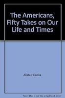 The Americans, Fifty Takes on Our Life and Times B0013NEDDI Book Cover