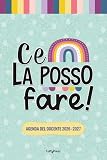 AGENDA DOCENTE GIORNALIERA A COLORI - Ce la Posso Fare®: Il Diario Perfetto per Insegnanti della Scuola Primaria con Mille Cose da Gestire (e una Sola Testa per Farlo Bene) - Anno Scolastico 2026/2027