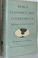 World commerce and governments;: Trends and outlook B0006AU7CA Book Cover