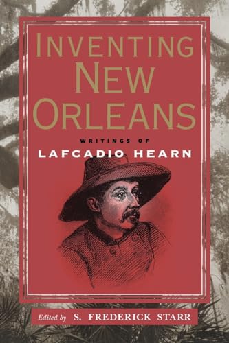 Inventing New Orleans: Writings of Lafcadio Hearn