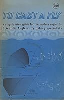 To Cast A Fly B007P5AOY0 Book Cover