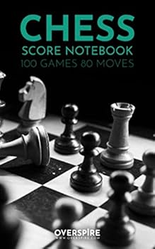 Chess Score Notebook : 100 Game Sheets, 80 Moves and Checker Diagram Chess Score Notebook Compact Size Notation Log (5x8 Inch)