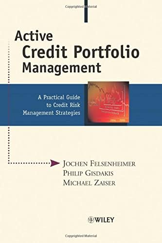 Active Credit Portfolio Management: A Practical Guide to Credit Risk Management Strategies