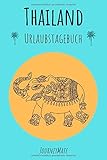 reise thailand november  Urlaubstagebuch Thailand: Erinnerungsbuch zum Ausfüllen  Reisejournal zum Selberschreiben oder Abschiedsgeschenk für Thailand Reise