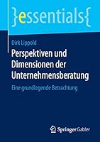 Perspektiven Und Dimensionen Der Unternehmensberatung: Eine Grundlegende Betrachtung 3658121920 Book Cover