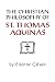The Christian Philosophy Of St Thomas Aquinas