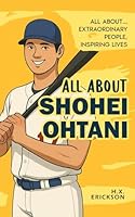 All About: Shohei Ohtani 1967211132 Book Cover