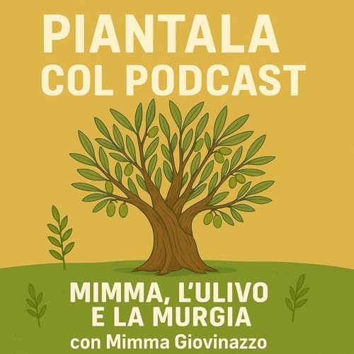 EP4 - MIMMA BRUNA GIOVINAZZO, L'ULIVO E LA MURGIA