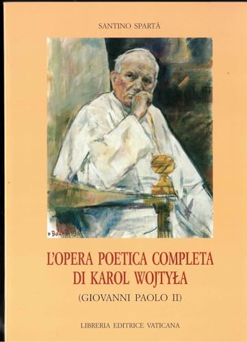 L'opera poetica completa di Karol Wojtyla (Giovanni Paolo II)