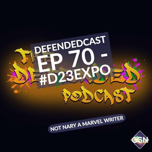 Page de couverture de Defendedcast Ep 70 - #D23Expo