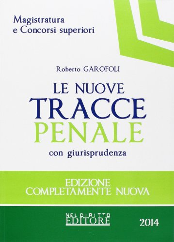 Le nuove tracce penale con giurisprudenza Le nuove tracce penale con giurisprudenza