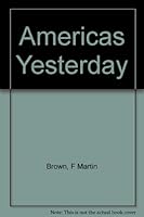 America's yesterday, B000856L82 Book Cover