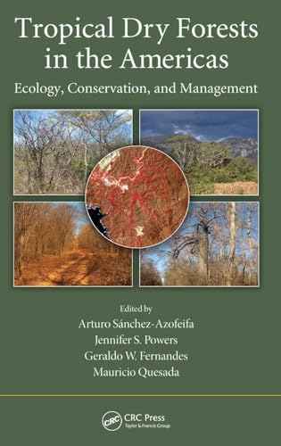 Tropical Dry Forests in the Americas: Ecology, Conservation, and Management