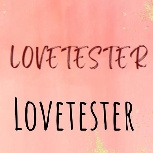 Lovetester Podcast Por Salirazabukhari arte de portada