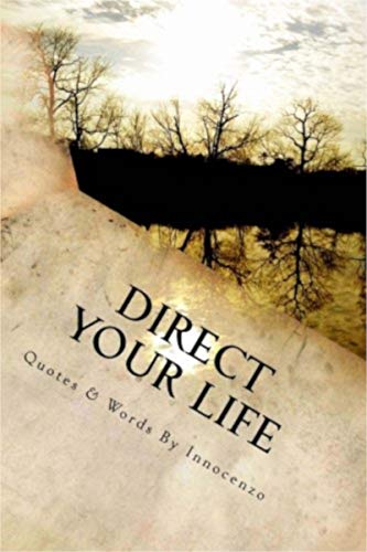  DIRECT YOUR LIFE: Quotes & Words By Innocenzo (English Edition)