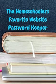 The Homeschoolers Favorite Website Password Keeper